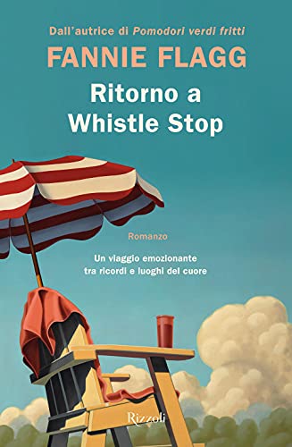 Ritorno a Whistle Stop (Rizzoli narrativa)